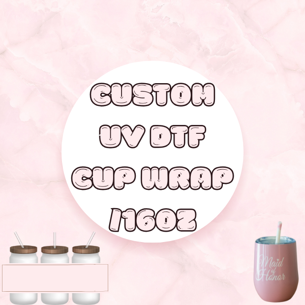 Link 3-Custom order for UV DTF CUP WRAP for 16OZ libbey